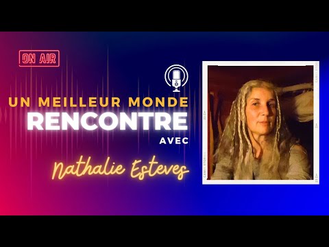 Un Monde Sans Argent : Rencontre avec Nathalie Esteves ( Vivre en Autonomie )